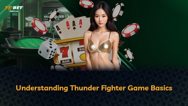 Understanding Thunder Fighter Game Basics