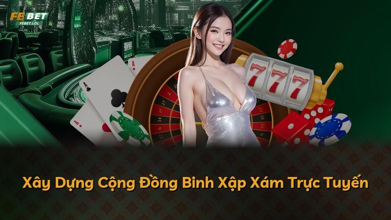 Xây Dựng Cộng Đồng Binh Xập Xám Trực Tuyến